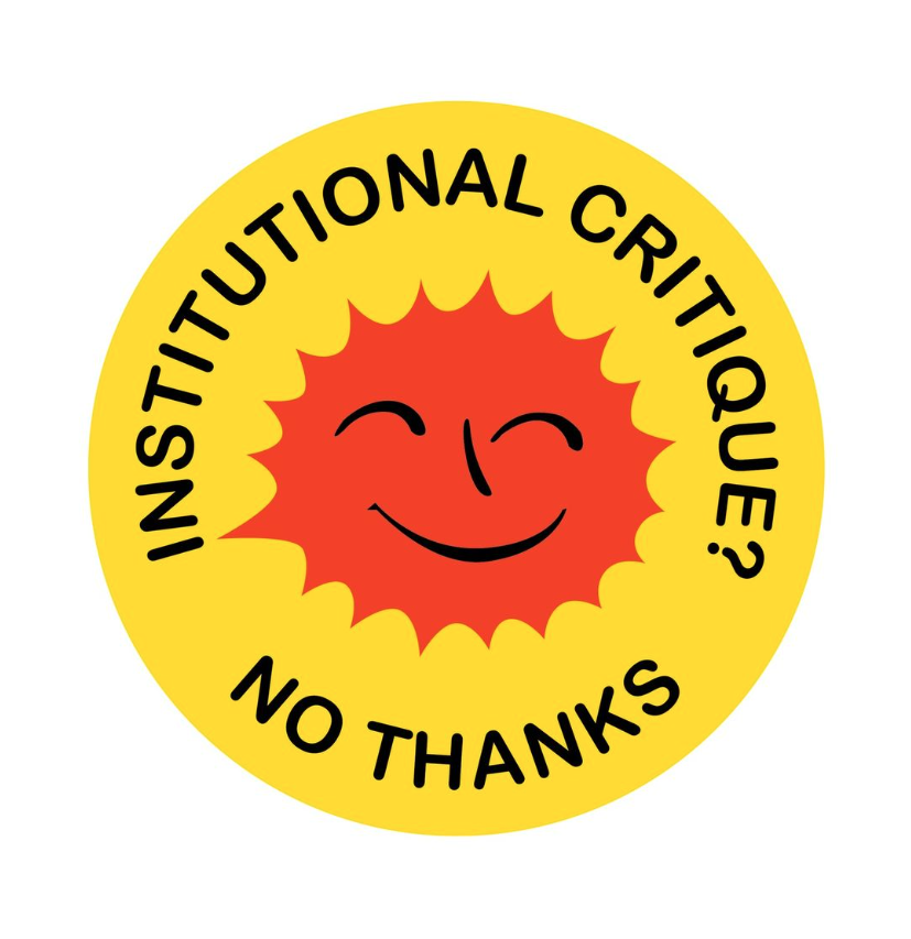 Das Atomkraftgegener-Logo, eine lachende rote Blase auf gelben Hintergrund entfremdet mit dem Slogan: Institutional Critique? No thanks